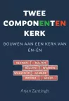 'Tweecomponentenkerk' van Arjan Zantingh