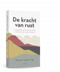 De kracht van rust van Mirjam van der Vegt