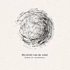 'Wij Leven Van De Wind' van Mensenkinderen