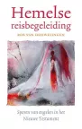 Hemelse reisbegeleiding van Rob van Houwelingen