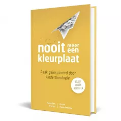 Nooit meer een kleurplaat van Maartien Hutter en Henk Kuindersma