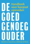 De goed-genoeg-ouder van Michelle van Dusseldorp en Willemijn de Weerd