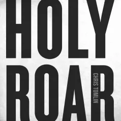 'Holy Roar' van Chris Tomlin