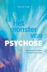 Het monster dat psychose heet - Roelof Ham