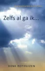 'Zelfs al ga ik...' van Henk Rothuizen