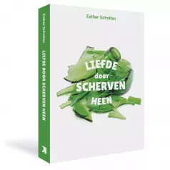 'Liefde door scherven heen' van Esther Scholten