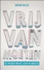 'Vrij van moeten' van Marieke Meijer