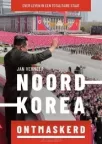 Noord-Korea ontmaskerd van Jan Vermeer